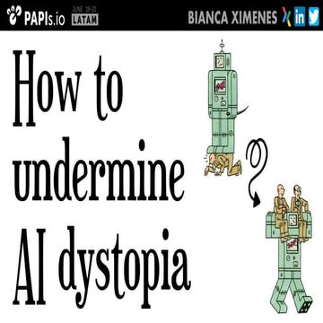 How to undermine AI dystopia