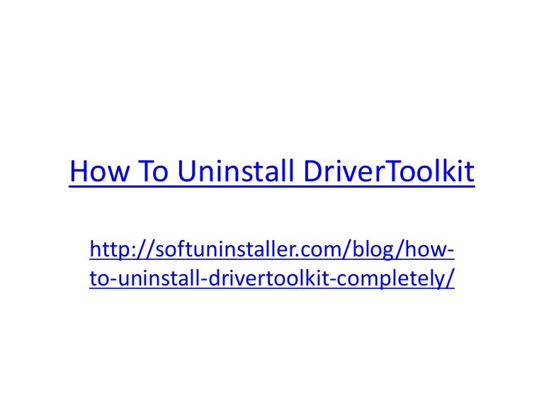 How To Uninstall Driver Toolkit