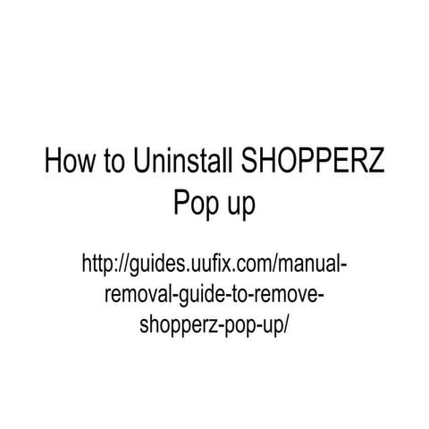 How to uninstall shopperz pop up