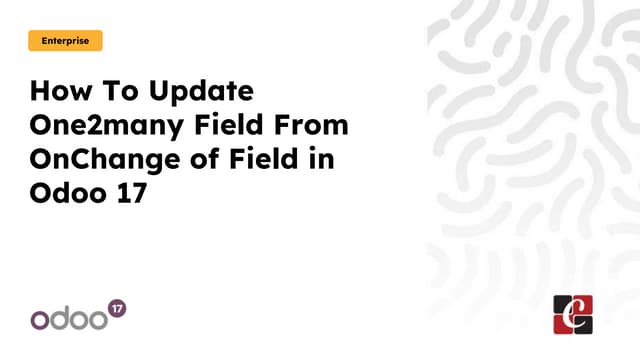 How To Update One2many Field From OnChange of Field in Odoo 17