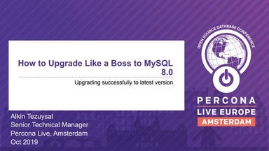 How to upgrade like a boss to MySQL 8.0 -  PLE19