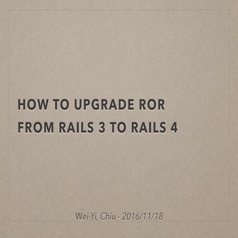 How to upgrade_ror3_to_ror4