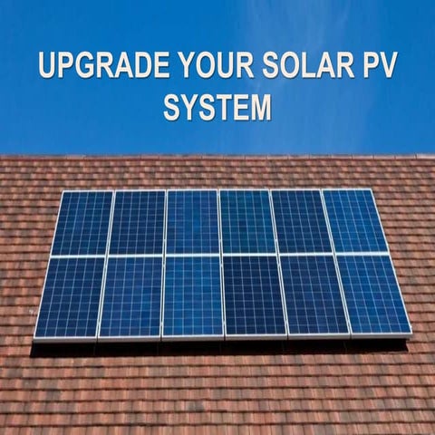 How to Upgrade Your Existing Solar PV Inverter System? | PPTX