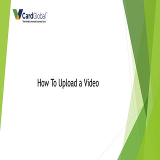 How to upload a video in the v card...