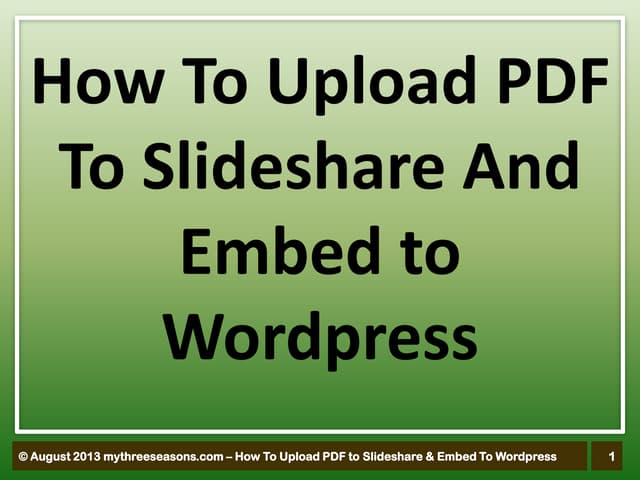 How to upload pdf to slideshare and embed to wordpress
