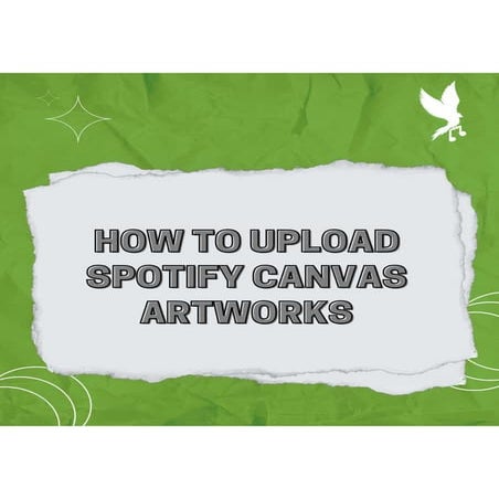 How to Upload Spotify Canvas Artworks on platform | PDF
