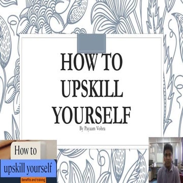 HOW TO UPSKILL YOURSELF.How to be best in your field.How to differentiate you...