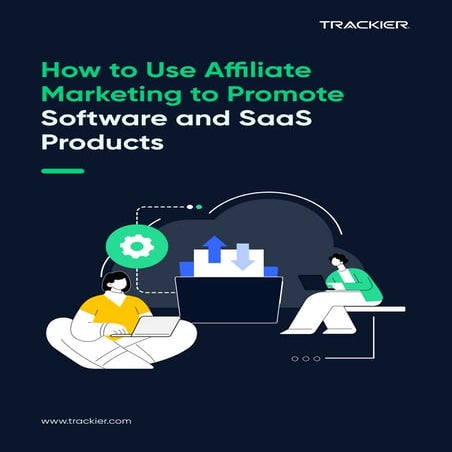 How to Use Affiliate Marketing to Promote Software & SaaS Products.pdf