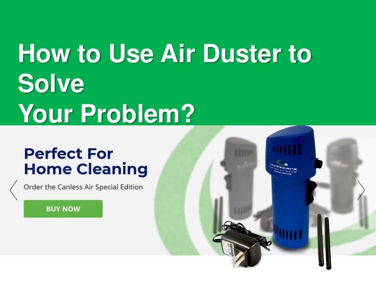 How to Use Air Duster to Solve Your Problem?