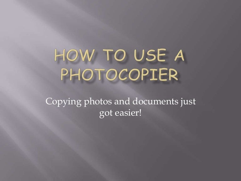 How to use a photocopier