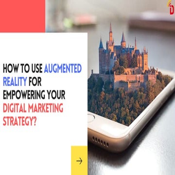 How to use augmented reality for empowering your digital marketing strategy