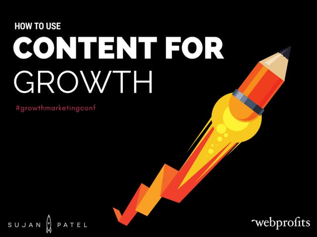  How to use Content for Growth #GrowthMarketingConf 