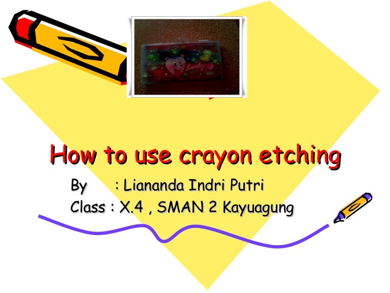 How to use crayon etching