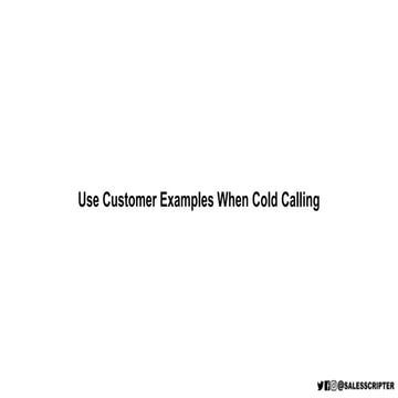 How to Use Customer Examples When Cold Calling 