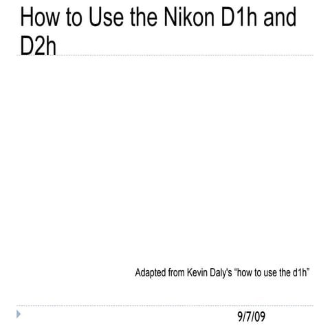 How To Use D1h and D2h cameras