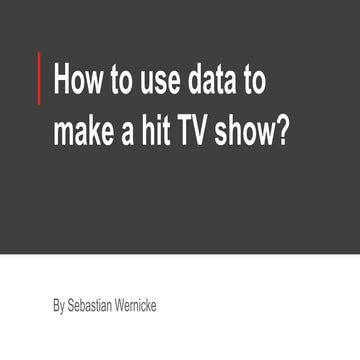 How to use data to make a hit tv show 