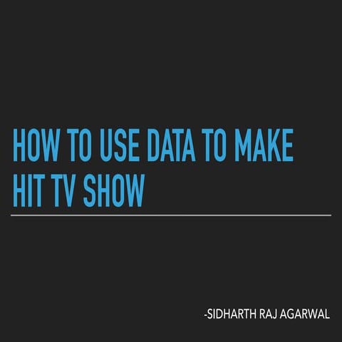 How to use data to make hit tv show