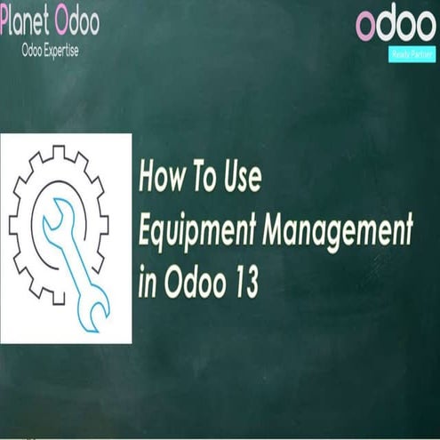 How to use equipment management in odoo 13