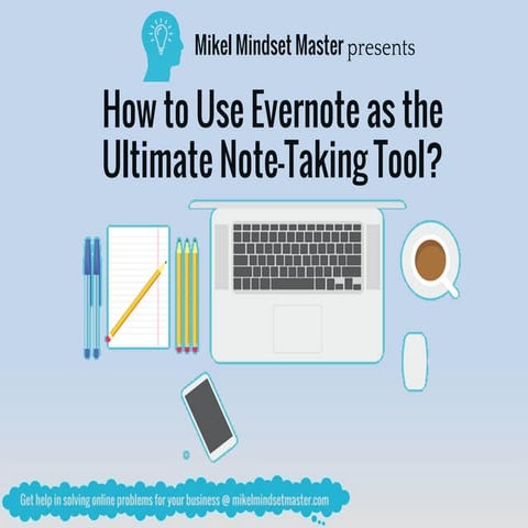 How to Use Evernote as the Ultimate Note-Taking Tool?