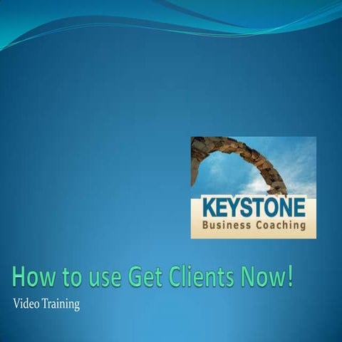 Get Clients Now! Video Training | PPTX
