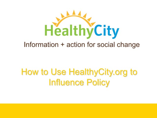 How to Use HealthyCity.org to Influence Policy