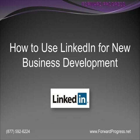 How to Use LinkedIn for New Business Development - Forward Progress - Dean De...