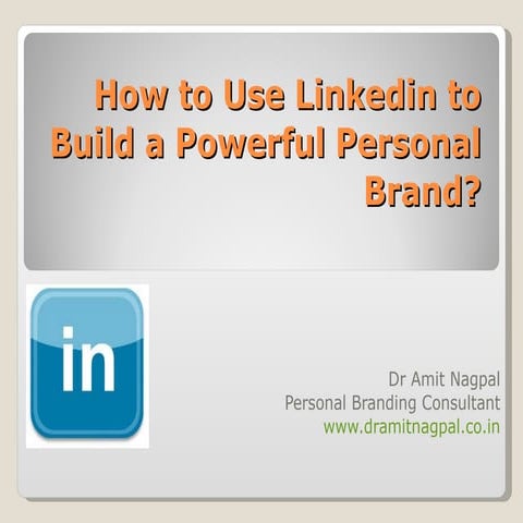 How to use linkedin to build a powerful brand | PPT