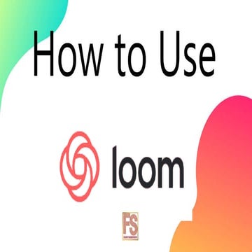 How to Use Loom