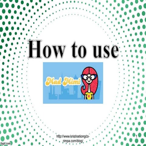 How to use Mad Mimi?