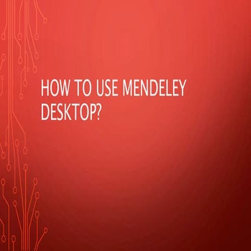 How to use mendeley desktop.pptx