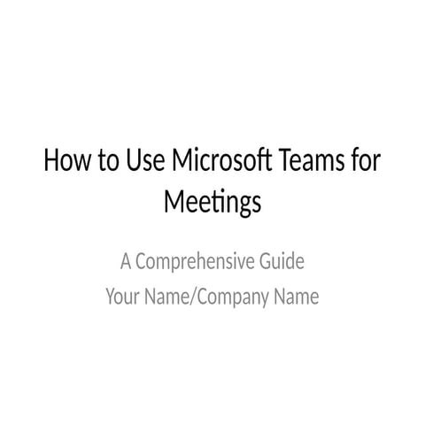 How_to_Use_Microsoft_Teams_for_Meetings.pptx