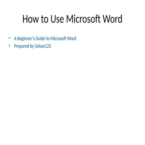 How_to_Use_Microsoft_Word_by_Sahan123.pptx