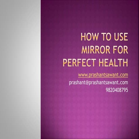 How to use mirror for perfect health