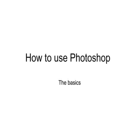 How to use photoshop