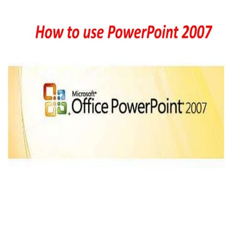 How to use power point 2007