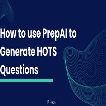 How to use PrepAI to Generate HOTS Questions? - By PrepAI