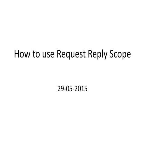 How to use Request Reply scope
