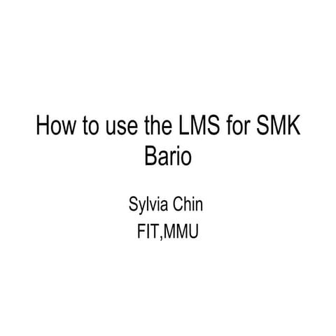 How to use the lms for smk bario