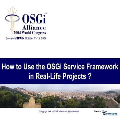 How to Use the OSGi Service Framework in Real-Life Projects - Kai Hackbath, P...