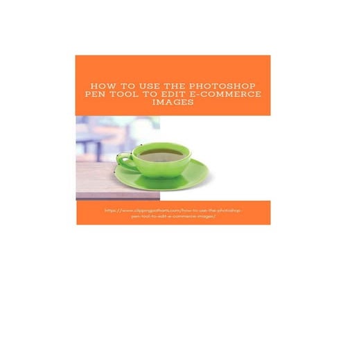 How to use the photoshop pen tool to edit e commerce images