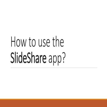 How to use the slide share app