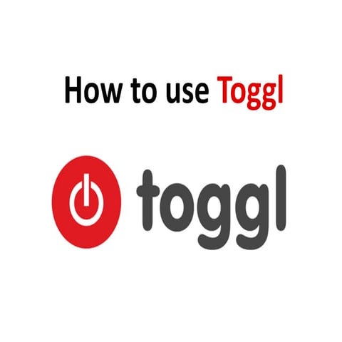 How to Use Toggl  -Jennefer Mercado- Empress of Helping Hand