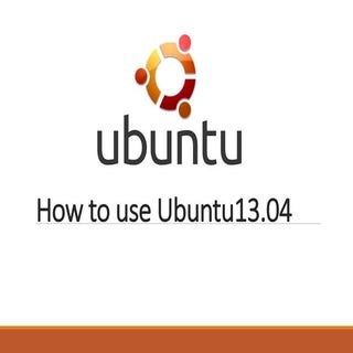 How to　Use UBUNTU1304