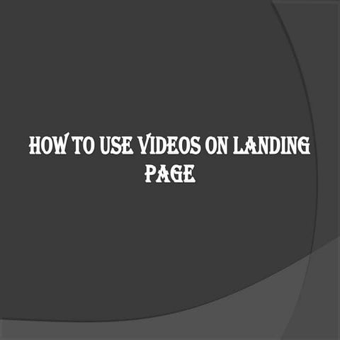 How to use videos on landing pages