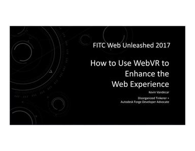 How to Use WebVR to Enhance the Web Experience