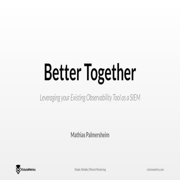 How to Use your Existing Observability tools as a SIEM