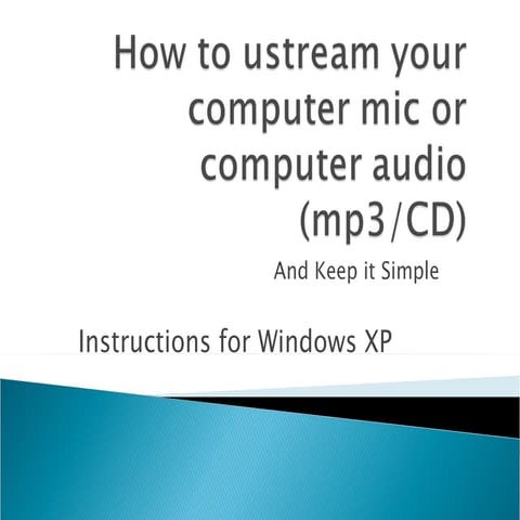 How To Ustream Your Computer Mic Or Computer