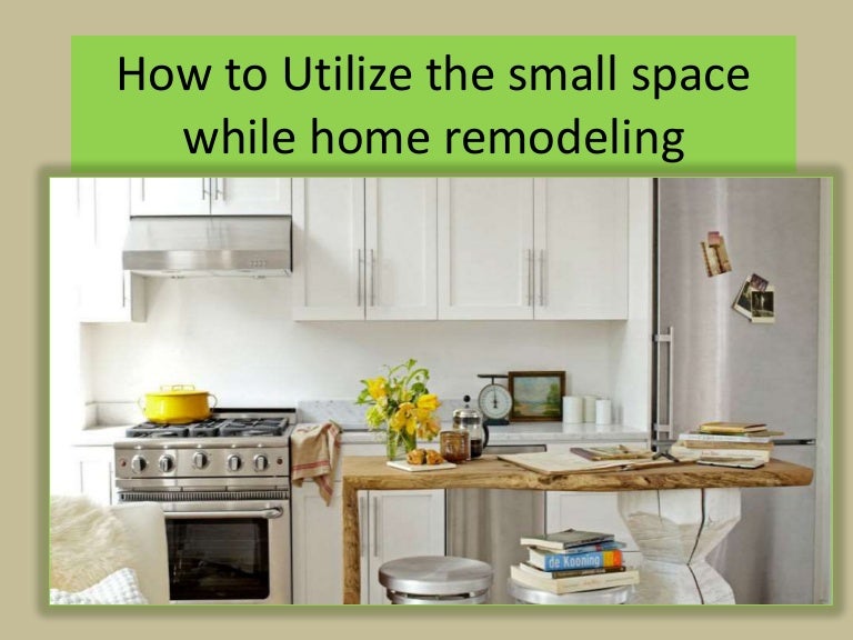 How to utilize the small space while home remodelling