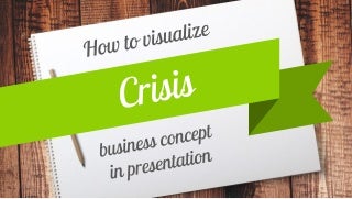Illustrating Crisis Concept in a Business Presentation