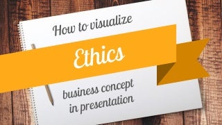 How to Illustrate Ethics Concept in a Presentation